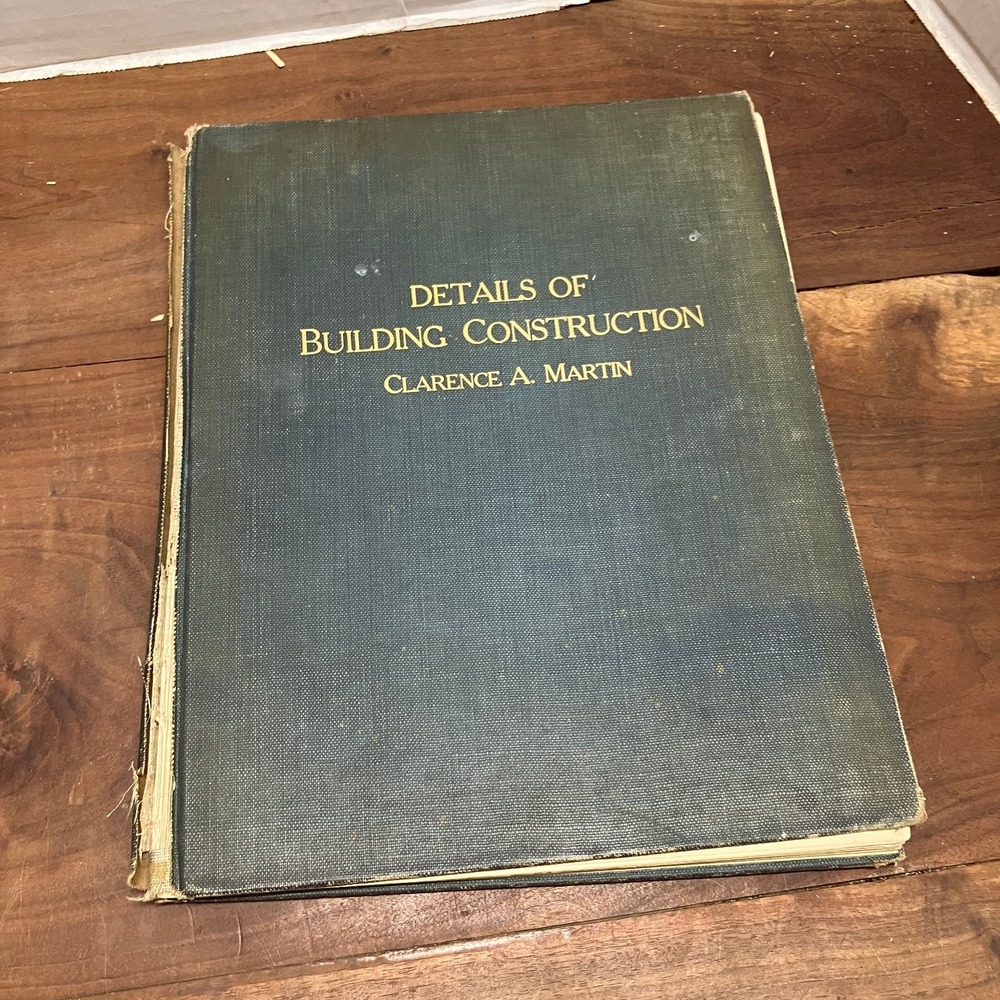 Details of Building Construction Martin 1908 Sixth Thousand Architecture